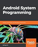 Android System Programming Porting Customizing And Debugging Android Hal