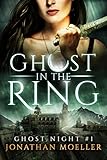Ghost In The Ring Ghost Night Book 1 English Edition