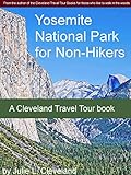 Yosemite National Park For Nonhikers Cleveland Travel Tour Book 1