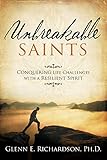Unbreakable Saints Conquering Life Challenges With A Resilient Spirit English Edition