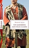 Un Guerrier Aux Yeux Clairs (les Historiques)