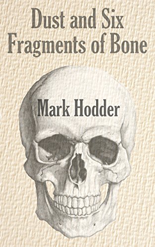 Dust and Six Fragments of Bone cover