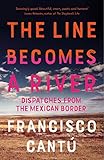 The Line Becomes A River English Edition