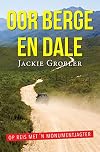 Oor Berge en Dale : Op Reis met 'n Monumentjagter
