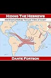 Hiding The Hebrews Did America Kidnap The Lost Tribes Of Israel