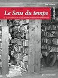 Le Sens Du Temps : Le Quotidien D'un Service D'archives D%C3%A9partementales