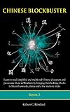 Chinese Blockbuster 3 Learn To Read Simplified And Traditional Chinese Characters And To Pronounce Them In Mandarin By Bringing Their Building Blocks Drama And Memory Tricks English Edition