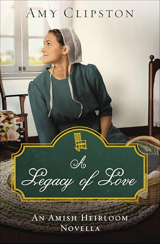 A Legacy of Love (By: Amy Clipston) cover