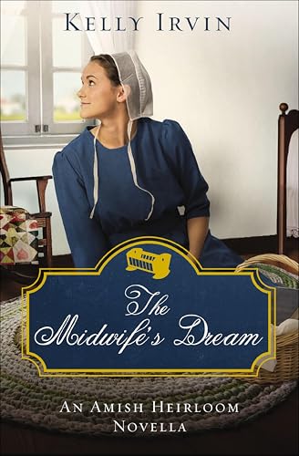 The Midwife's Dream (By: Kelly Irvin) cover