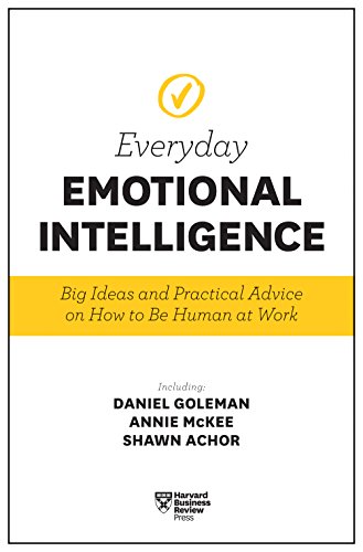 Harvard Business Review Everyday Emotional Intelligence: Big Ideas and Practical Advice on How to Be Human at Work book cover