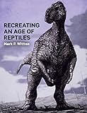Recreating An Age Of Reptiles English Edition