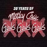 XXX: 30 Years of Girls, Girls, Girls