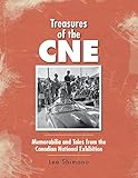 Treasures Of The Cne Memorabilia And Tales From The Canadian National Exhibition