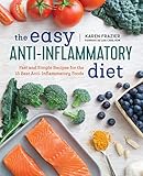 The Easy Anti Inflammatory Diet Fast And Simple Recipes For The 15 Best Antiinflammatory Foods