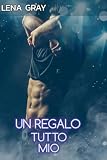 Un Regalo Tutto Mio Italian Edition