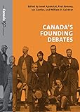 Canadas Founding Debates The Canada 150 Collection