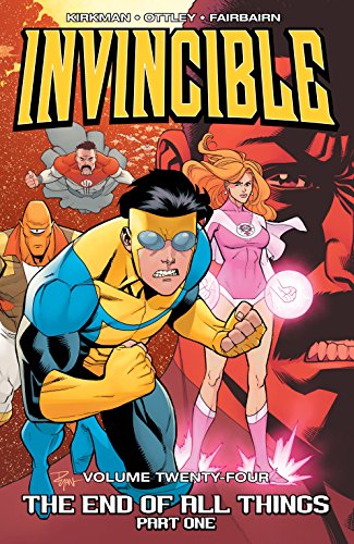 Invincible Vol. 24: The End Of All Things, Part 1 book cover
