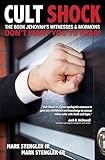 Cult Shock The Book Jehovahs Witnesses Mormons Dont Want You To Read
