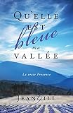 Qu'elle Est Bleue Ma Vall%C3%A9e: La Vraie Provence