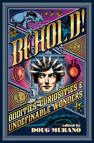 Behold! Oddities, Curiosities and Undefinable Wonders book cover