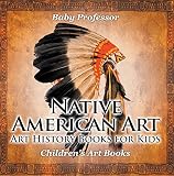 Native American Art Art History Books For Kids Childrens Art Books