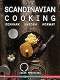 Scandinavian Cooking Cuisines Of Denmark Sweden And Norway English Edition
