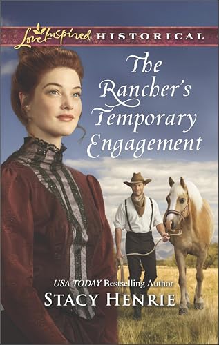 The Rancher's Temporary Engagement (By: Stacy Henrie) cover