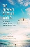 The Presence Of Other Worlds The Psychological And Spiritual Findings Of Emanuel Swedenborg English Edition
