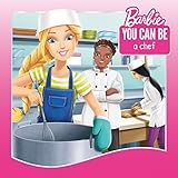 You Can Be A Chef Barbie You Can Be Series