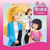 You Can Be A Doctor Barbie You Can Be Series