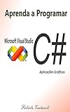 Aprenda A Programar Com Microsoft Visual Studio C Portuguese Edition
