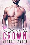 Tempting the Crown