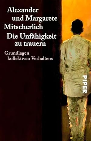 Die Unfähigkeit zu trauern Alexander Mitscherlich