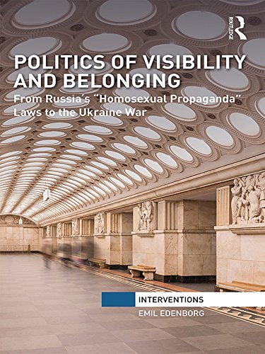 Politics of Visibility and Belonging: From Russia´s “Homosexual Propaganda” Laws to the Ukraine War book cover