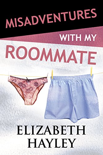 Misadventures with My Roommate (By: Elizabeth Hayley) cover
