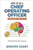 How To Be A Chief Operating Officer 16 Disciplines For Success English Edition