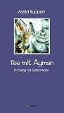 Tee Mit Ayman Im Dialog Mit Geflchteten German Edition