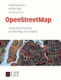 Openstreetmap Using And Enhancing The Free Map Of The World English Edition