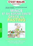 Mince Et En Bonne Sant%C3%A9 Gr%C3%A2ce Au Fasting, C'est Malin : La M%C3%A9thode De Je%C3%BBne Intermittent Pour Mincir Sans Effet Yoyo Et %C3%AAtre En Pleine Forme