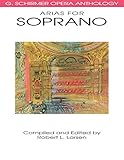 Arias For Soprano G Schirmer Opera Anthology G Schrimer Opera Anthology English Edition