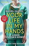 Your Life In My Hands A Junior Doctors Story English Edition