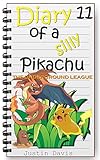 Road To The Underground League Cute Short Stories For Kids Diary Of A Silly Pikachu Book 11 English Edition