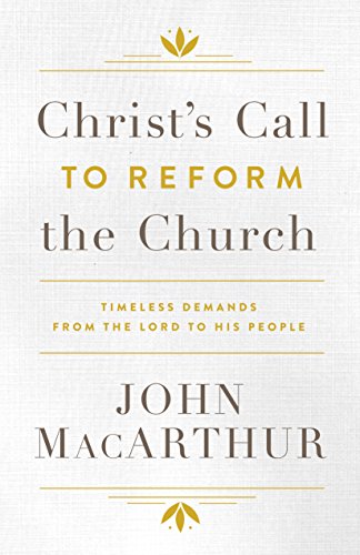 Christ's Call to Reform the Church: Timeless Demands From the Lord to His People book cover