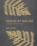 Design By Nature Creating Layered Livedin Spaces Inspired By The Natural World English Edition