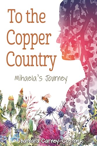 To the Copper Country: Mihaela's Journey book cover