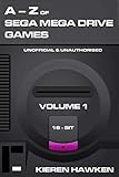 The Az Of Sega Mega Drive Games Volume 1 The Az Of Retro Gaming English Edition