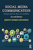 Social Media Communication Concepts Practices Data Law And Ethics
