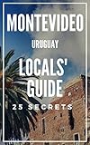 Montevideo 25 Secrets 2020 The Locals Travel Guide For Your Trip To Montevideo Uruguay