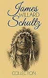 James Willard Schultz Collection Bird Woman Sacajawea The Guide Of Lewis And Clark Lone Bulls Mistake Rising Wolf The White Blackfoot And Apauk Caller Of Buffalo English Edition