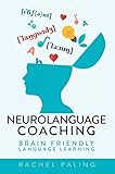 Neurolanguage Coaching Brain Friendly Language Learning English Edition